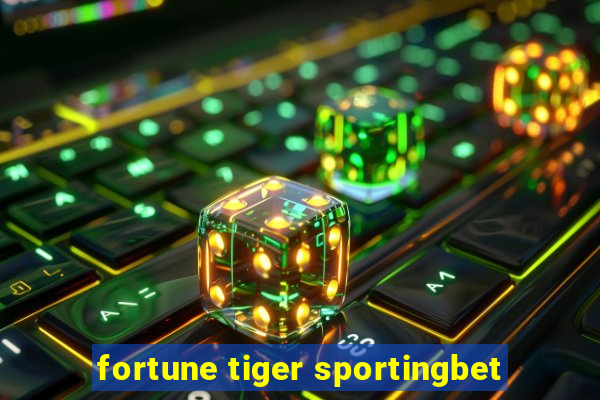 fortune tiger sportingbet